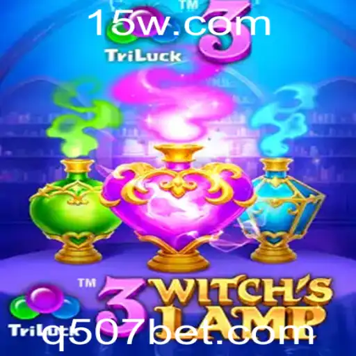 507bet | Explorando o Universo Mágico do Jogo 3WitchsLamp