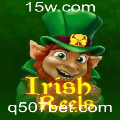 Descubra o Encantador Mundo de IrishReels no 507bet
